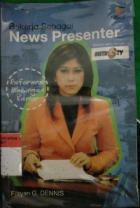 Bekerja Sebagai News Presenter