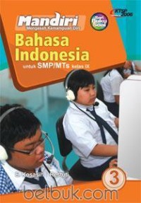 Bahasa Indonesia Untuk SMP/MTS Kelas IX Jilid 3