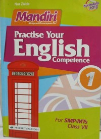 Mandiri Practice Your English Competence SMP Kelas VII