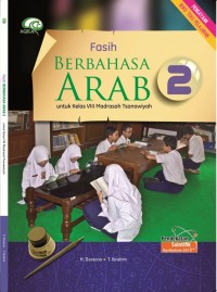 Fasih Berbahasa Arab 2 untuk Kelas VIII Madrasah Tsanawiyah