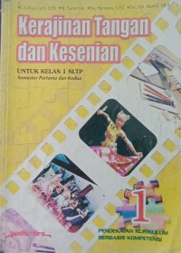 Kerajinan Tangan dan Kesenian untuk Kelas 1 SLTP Semester 1 dan Semester 2