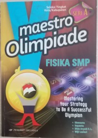 Maestro Olimpiade Fisika SMP; Mastering Your Strategy to be A Successful Olympion