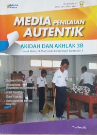 Media Penilaiam Autentik Akidah Dan Akhlak 3B; Untuk Kelas IX SMP/MTs Semester 2