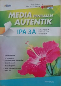 Media Penilaian Autentik IPA 3A; Untuk Kelas IX SMP/MTs Semester 1