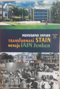 Menggapai Impian; Transformasi STAIN menuju IAIN Jember