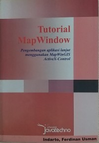 Tutorial Map Window ; Pengembangan aplikasi lanjut menggunakan MapWinGIS ActiveX-Control