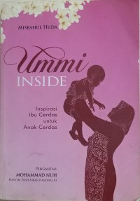 Ummi Inside ; Inspirasi Ibu Cerdas untuk Anak Cerdas