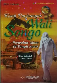 Kisah Perjuangan Wali Songo ; Penyebar Islam di Tanah Jawa ; Disertai Ziarah Wali