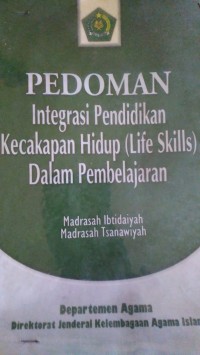 Pedoman Integrasi Pendidikan Kecakapan Hidup (life Skills) Dalam Pembelajaran