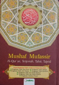 Al-Qur'an Mushaf Mufasssir Enam Ringkasan Tafsir Al-Qur'an Dalam Satu Jilid