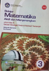 Belajar Matematika  Aktif dan Menyenangkan 3; untuk Kelas IX SMP/MTs