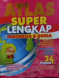 Atlas Super Lengkap Indonesia dan Dunia