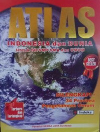 Atlas Indonesia dan Dunia untuk SD/SMP/SMA dan UMUM