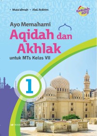 Ayo Memahami Aqidah dan Akhlak untuk Kelas VII