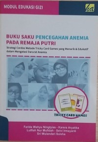 Buku Saku Pencegahan Anemia Pada Remaja Putri ; Tricky Card Games