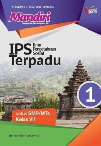 Mandiri IPS Terpadu untuk SMP/MTs Kelas VII Kurikulum 2016