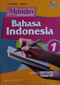 Mandiri Mengasah Kemampuan Bahasa Indonesia untuk SMP/MTs Kelas VII