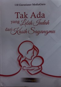 Tak Ada Yang Lebih Indah Dari Kasih Sayangmu