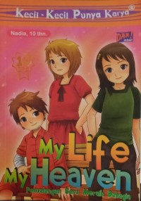 My Life Heaven: Hidupku Surgaku