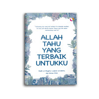 Allah tahu yang terbaik untukku